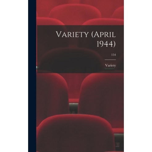 (영문도서) Variety (April 1944); 154 Hardcover, Hassell Street Press, English, 9781014181510
