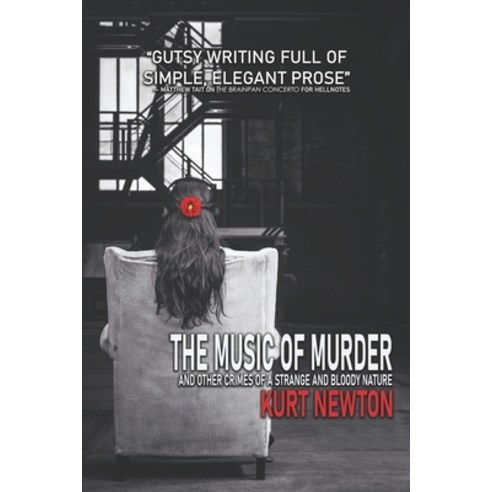 (영문도서) The Music of Murder: And Other Crimes of a Strange and Bloody Nature Paperback, Unnerving, English, 9781989206782