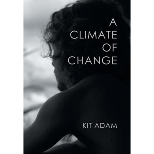 (영문도서) A Climate Of Change Hardcover, Xlibris Au, English, 9781984504128