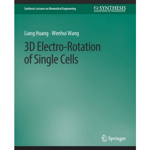 (영문도서) 3D Electro-Rotation of Single Cells Paperback, Springer, English, 9783031005381