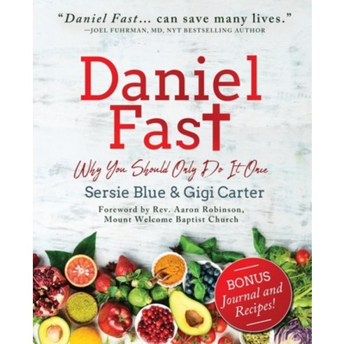 (영문도서) Daniel Fast: Why You Should Only Do It Once Paperback, Trilogy Christian Publishing, English, 9798887389561