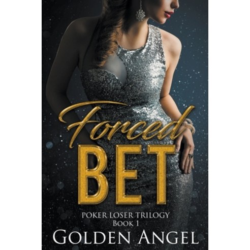Forced Bet Paperback, Golden Angel