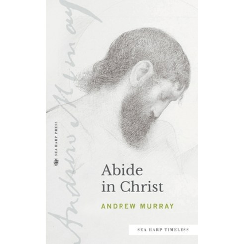 (영문도서) Abide in Christ Paperback, Sea Harp Press, English, 9780768463576