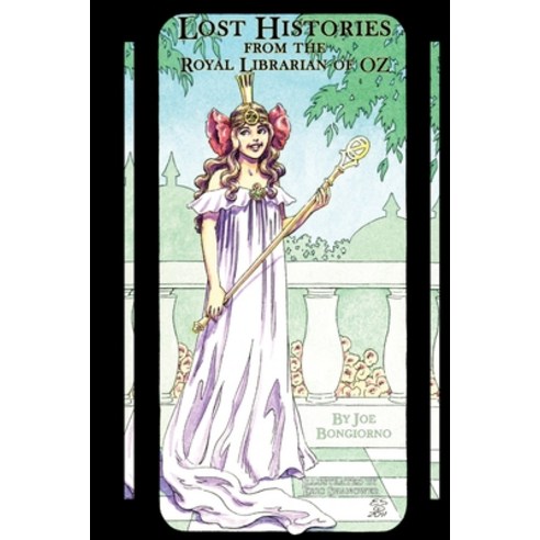 (영문도서) Lost Histories from the Royal Librarian of Oz Paperback, Royal Publisher of Oz, English, 9780991199198
