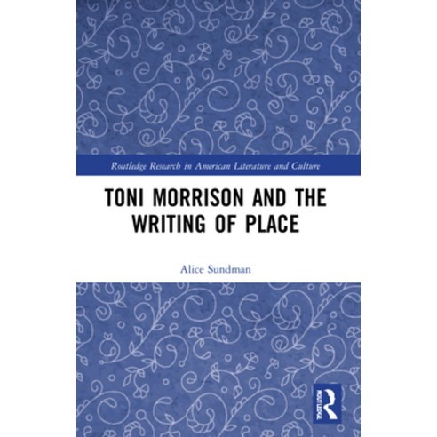 (영문도서) Toni Morrison and the Writing of Place Paperback, Routledge ...