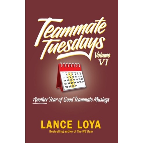 (영문도서) Teammate Tuesdays Volume VI: Another Year of Good Teammate Musings Paperback, Cager Haus Publishing, English, 9798988187905