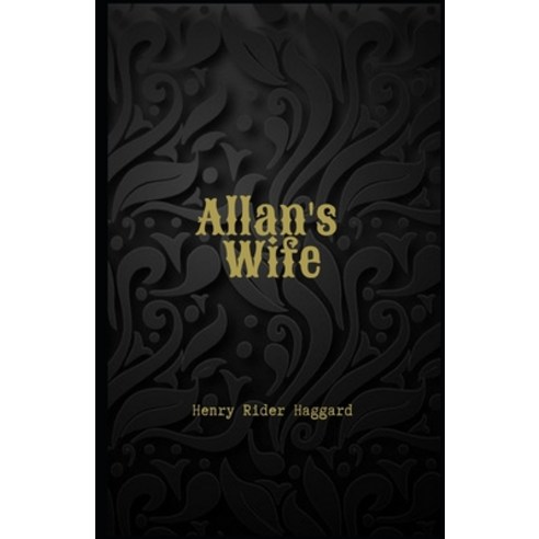 Allan''s Wife Illustrated Paperback, Independently Published, English, 9798697889084