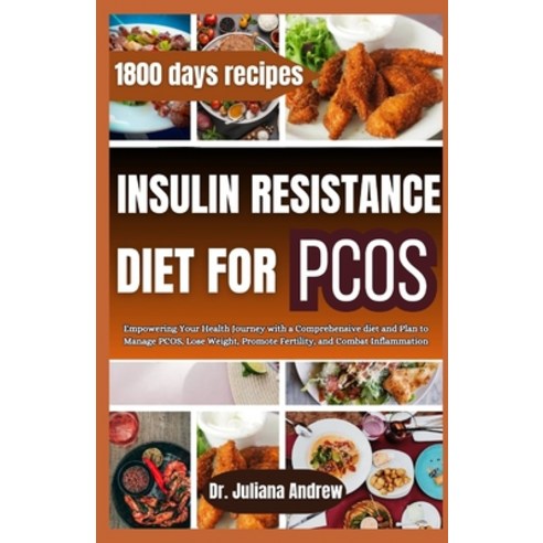 (영문도서) Insulin Resistance Diet For PCOS: Empowering Your Health Journey with a Comprehensive diet an... Paperback, Independently Published, English, 9798874176068