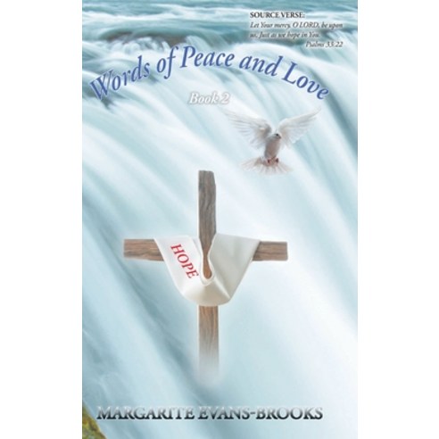 Words of Peace and Love: Hope Book 2 Hardcover, Christian Faith Publishing,..., English, 9781098080617