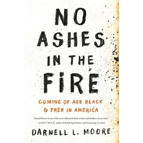 No Ashes in the Fire: Coming of Age Black and Free in America Paperback, Bold Type Books
