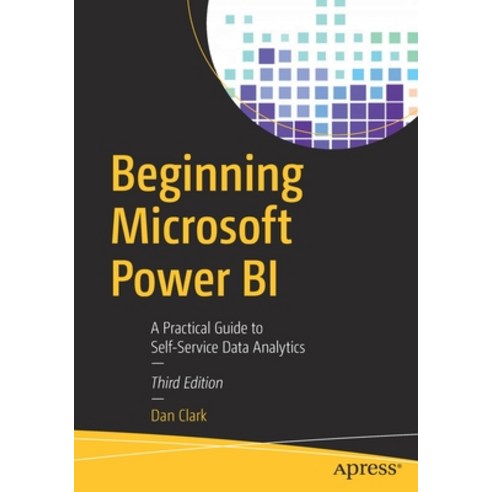 Beginning Microsoft Power Bi: A Practical Guide to Self-Service Data Analytics Paperback, Apress