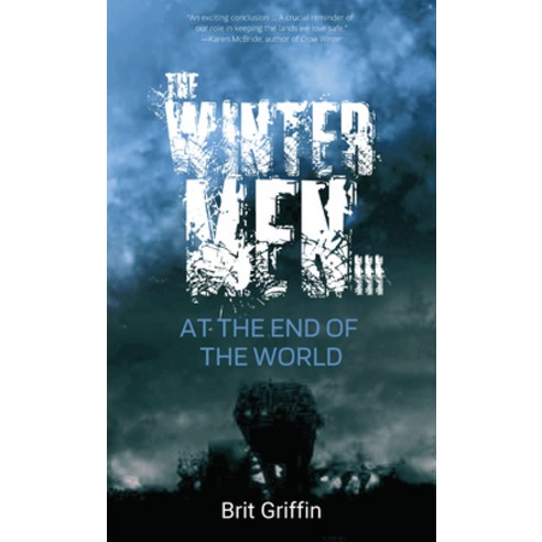 The Wintermen III:: At the End of the World Paperback, Latitude 46, English, 9781988989242