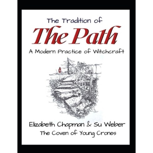 The Tradition of the Path: A Modern Practice of Witchcraft Paperback, Independently Published, English, 9798735242338