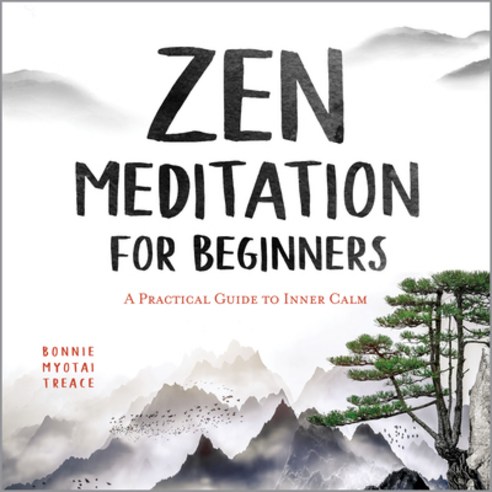 Zen Meditation for Beginners: A Practical Guide to Inner Calm Paperback, Rockridge Press