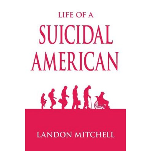 (영문도서) Life of a Suicidal American Paperback, Strategic Book Publishing &..., English, 9781628576740