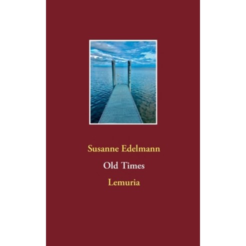 (영문도서) Old Times: Lemuria Paperback, Books on Demand, English, 9783753442969