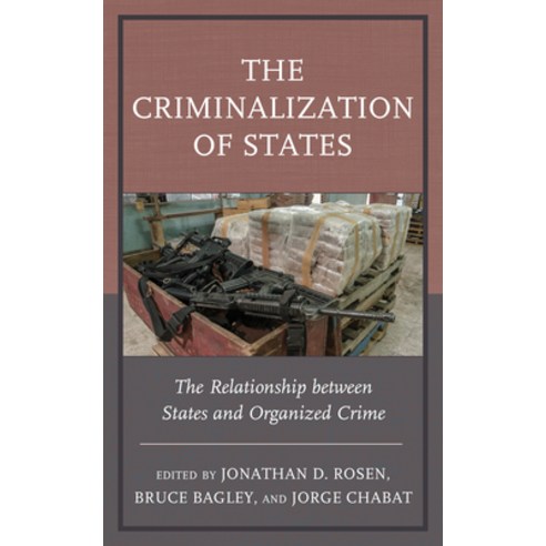 (영문도서) The Criminalization of States: The Relationship between States and Organized Crime Paperback, Lexington Books, English, 9781498593021