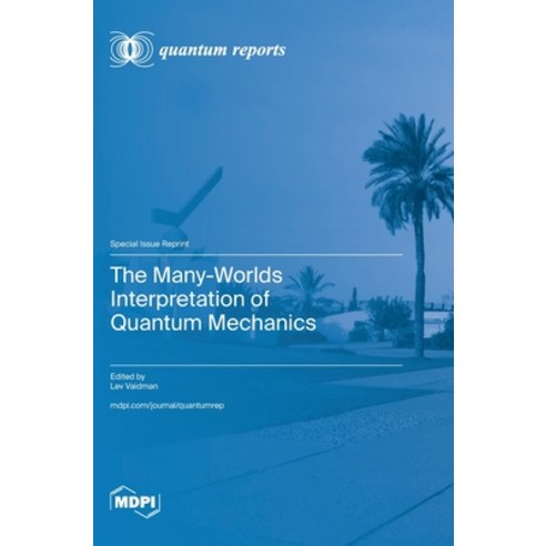 (영문도서) The Many-Worlds Interpretation of Quantum Mechanics Hardcover, Mdpi AG, English, 9783725810697