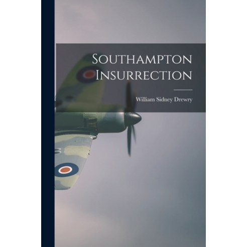 (영문도서) Southampton Insurrection Paperback, Legare Street Press, English, 9781015126398