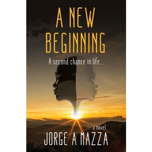 (영문도서) A New Beginning Paperback, Jorge Alberto Mazza