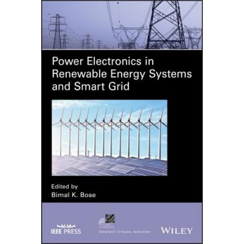 Power Electronics in Renewable Energy Systems and Smart Grid: Technology and Applications Hardcover, Wiley-IEEE Press, English, 9781119515623