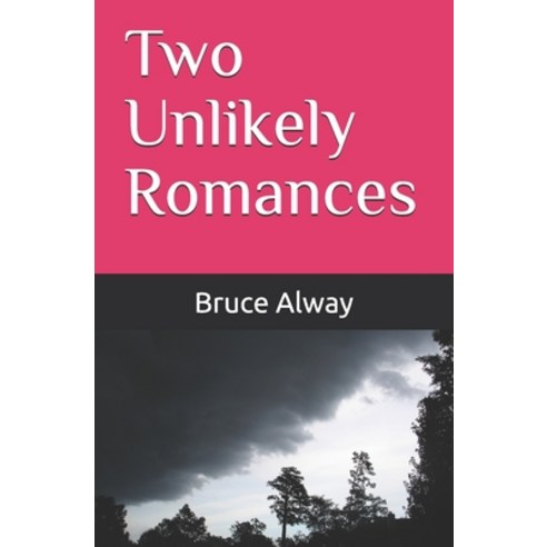 Two Unlikely Romances Paperback, Independently Published, English, 9798690116316
