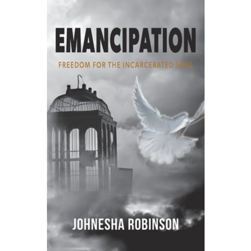 (영문도서) Emancipation: Freedom for the Incarcerated Soul Hardcover, Eyes of the Broken, English, 9798986977829