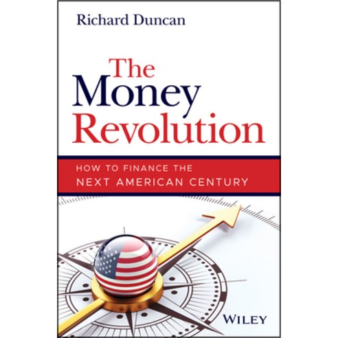 (영문도서) The Money Revolution: How to Finance the Next American Century Hardcover, Wiley, English, 9781119856269