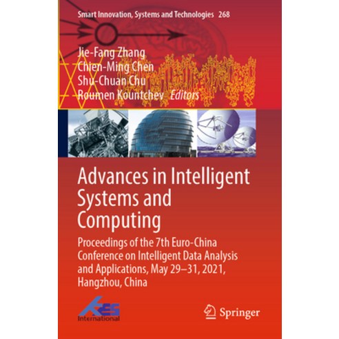 (영문도서) Advances in Intelligent Systems and Computing: Proceedings of the 7th Euro-China Conference o... Paperback, Springer, English, 9789811680502