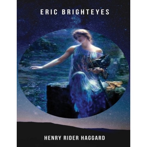 Eric Brighteyes (Annotated) Paperback, Independently Published, English, 9798741008713