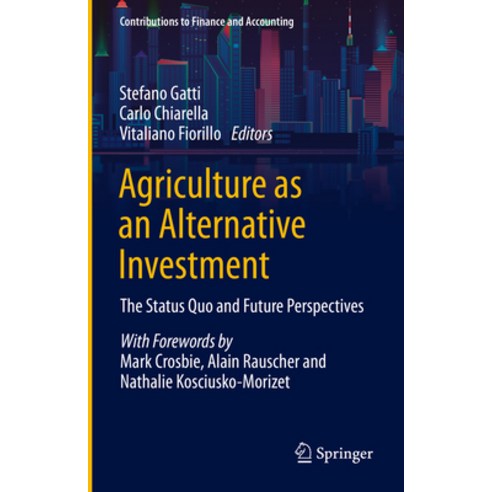 (영문도서) Agriculture as an Alternative Investment: The Status Quo and Future Perspectives Hardcover, Springer, English, 9783031279171