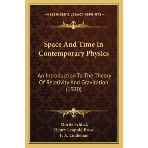 (영문도서) Space and Time in Contemporary Physics: An Introduction to the Theory of Relativity and Gravi... Paperback, Kessinger Publishing, English, 9781164154624