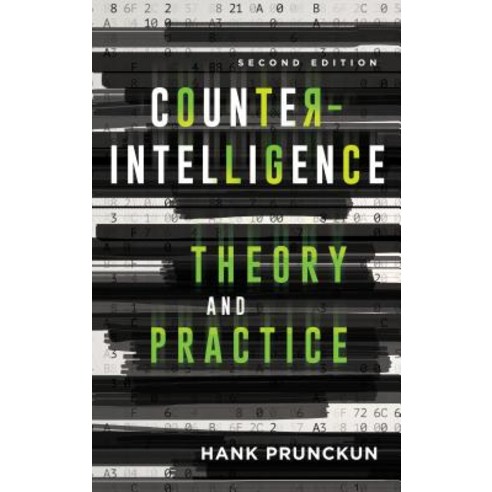 Counterintelligence Theory and Practice Second Edition Hardcover, Rowman & Littlefield Publishers