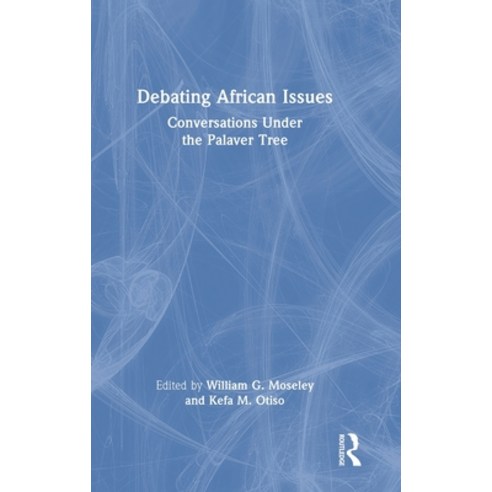(영문도서) Debating African Issues: Conversations Under the Palaver Tree Hardcover, Routledge, English, 9780367201548