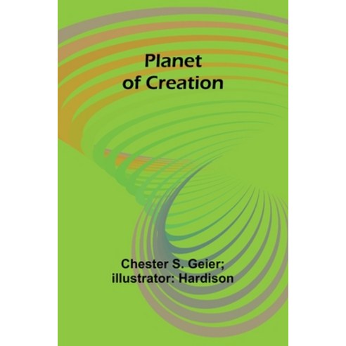 (영문도서) Planet of Creation Paperback, Alpha Edition, English, 9789357915564