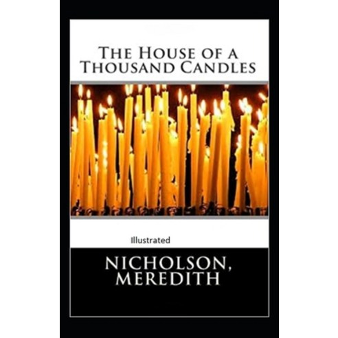 The House of a Thousand Candles Illustrated Paperback, Independently ...