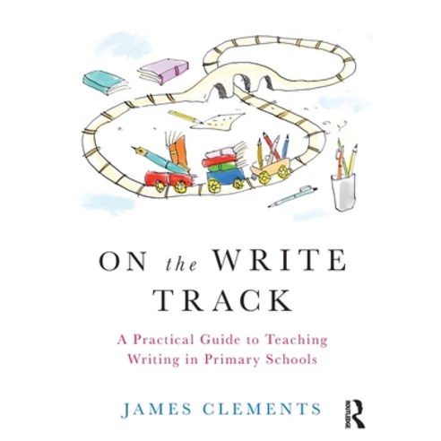 (영문도서) On the Write Track: A Practical Guide to Teaching Writing in Primary Schools Paperback, Routledge, English, 9780367695965