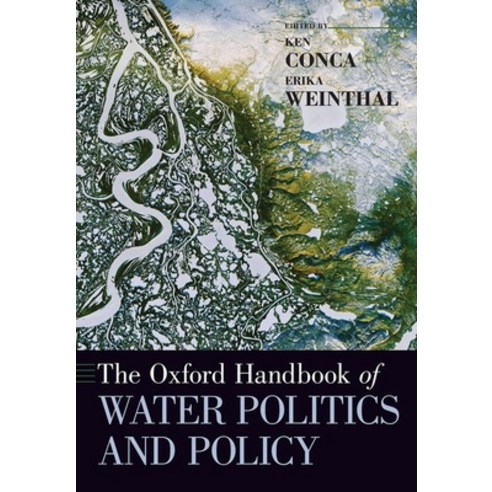 The Oxford Handbook of Water Politics and Policy Paperback, Oxford University Press, USA