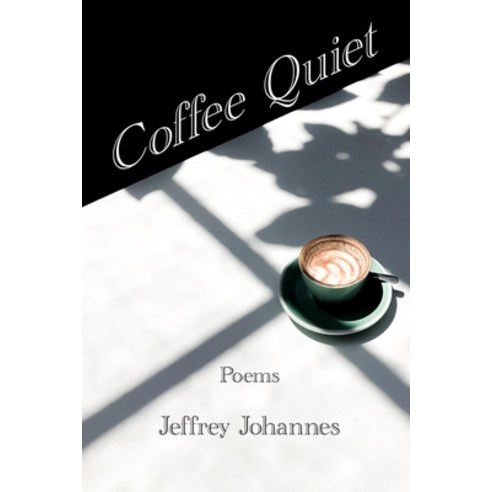 (영문도서) Coffee Quiet Paperback, Kelsay Books, English, 9781639804764