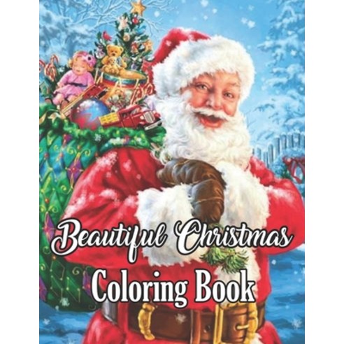 Beautiful Christmas Coloring Book: 50 Beautiful Christmas theme coloring pages Fun Holiday Scenes ... Paperback, Independently Published, English, 9798695713107