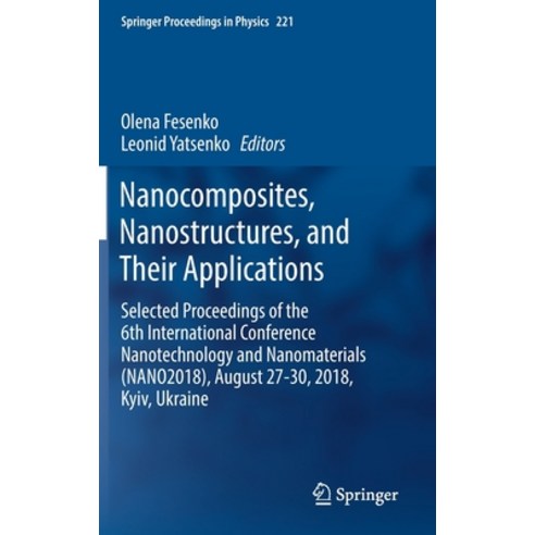 (영문도서) Nanocomposites Nanostructures and Their Applications: Selected Proceedings of the 6th Inter... Hardcover, Springer, English, 9783030177584