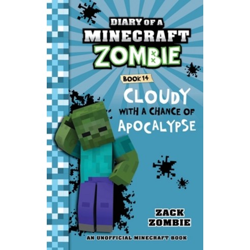 (영문도서) Diary of a Minecraft Zombie Book 14: Cloudy with a Chance of Apocalypse Paperback, Zack Zombie Publishing