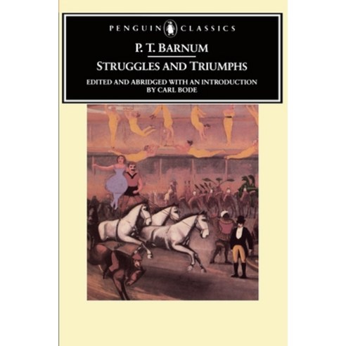 (영문도서) Struggles and Triumphs: Or Forty Years'' Recollections of P.T. Barnum Paperback, Penguin Adult Hc/Tr, English, 9780140390049