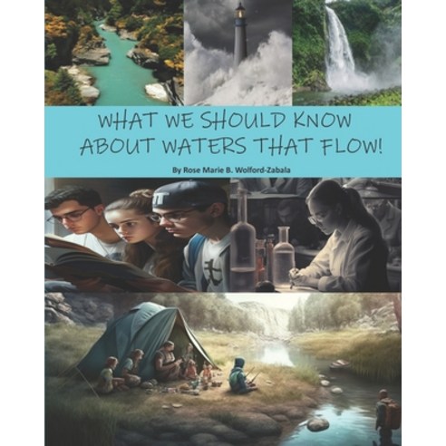 (영문도서) What We Should Know about Waters That Flow! Paperback, Independently Published, English, 9798378211593