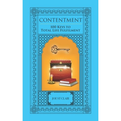 (영문도서) Contentment: 100 Keys to Total Life Fulfilment Paperback, Independently Published, English, 9798374383188