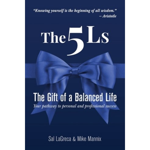 (영문도서) The 5Ls The Gift of a Balanced Life: Your Pathway To Personal And Professional Success Paperback, Unparalleled Performance LLC, English, 9781956353280