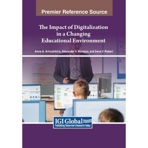 (영문도서) The Impact of Digitalization in a Changing Educational Environment Paperback, IGI Global, English, 9798369304341