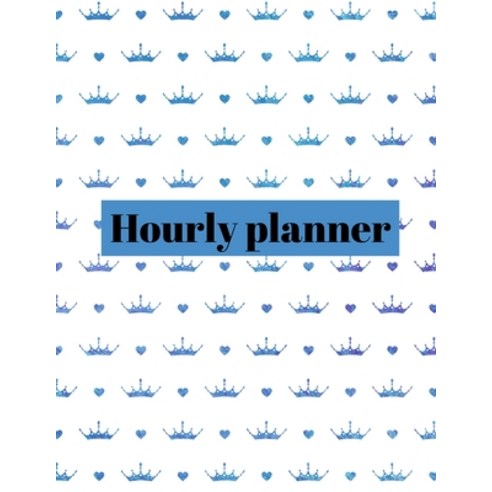 Hourly planner: Daily planner organizer journal book for kids men women. Paperback, Gheorghe Tutunaru, English, 9781716157349