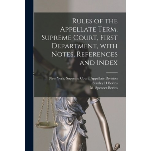 (영문도서) Rules of the Appellate Term Supreme Court First Department With Notes References and Index Paperback, Legare Street Press, English, 9781014328298