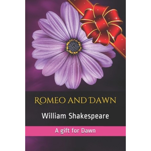 Romeo and Dawn: A gift for Dawn Paperback, Independently Published, English, 9798566868820